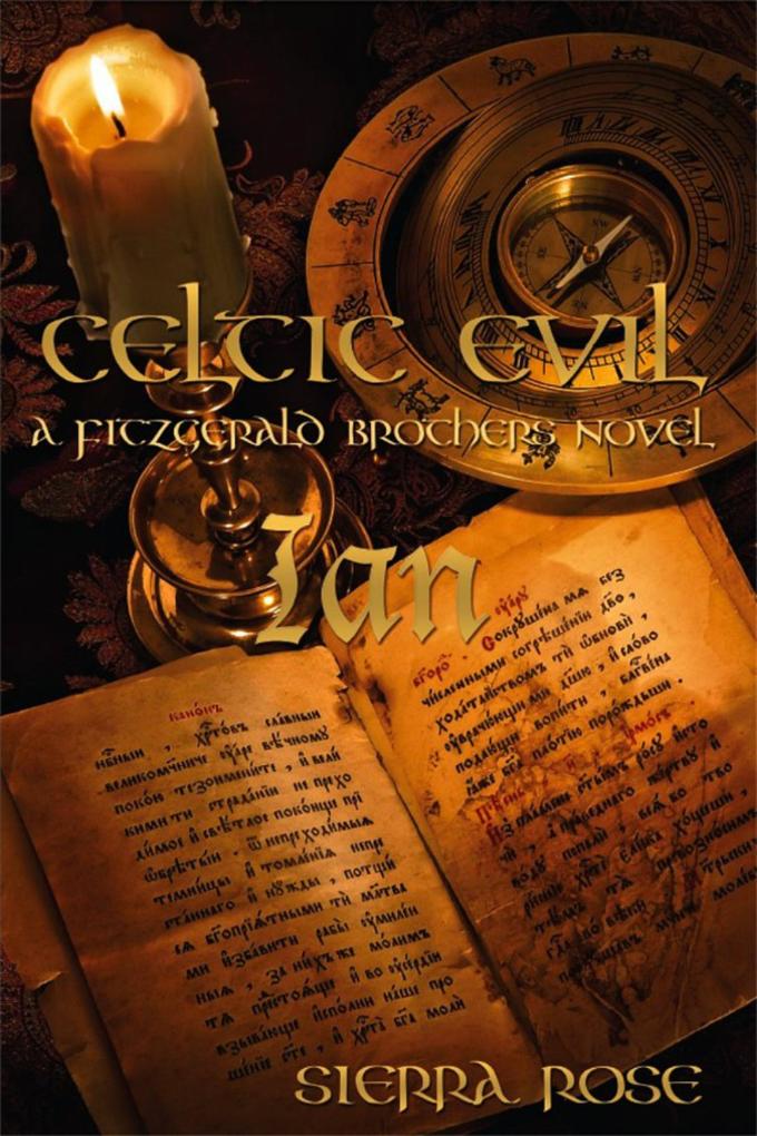 Celtic Evil A Fitzgerald Brothers Novel: Ian (Celtic Evil: The Fitzgerald Brothers #2)