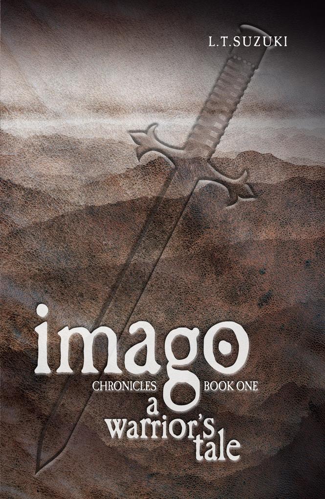 Imago Chronicles: Book One A Warrior‘s Tale