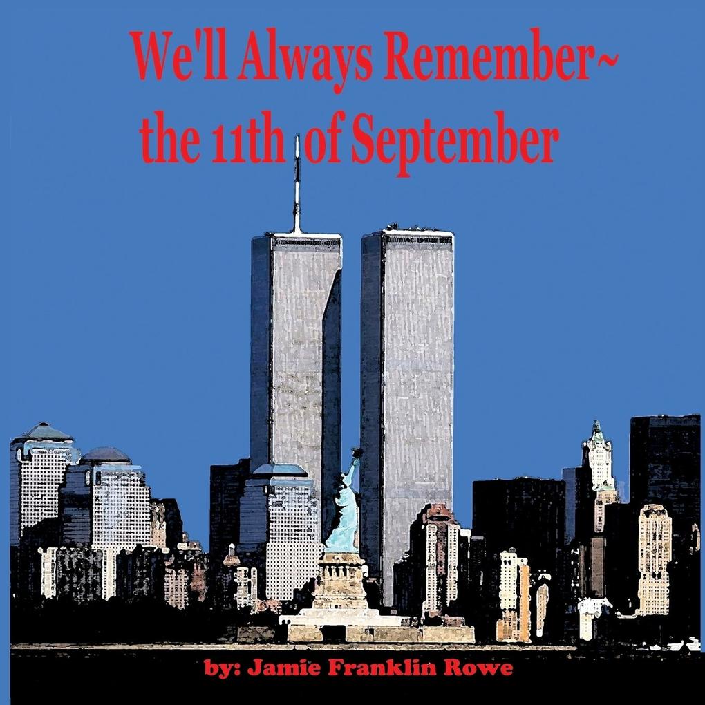 We‘ll Always Remember the 11th of September