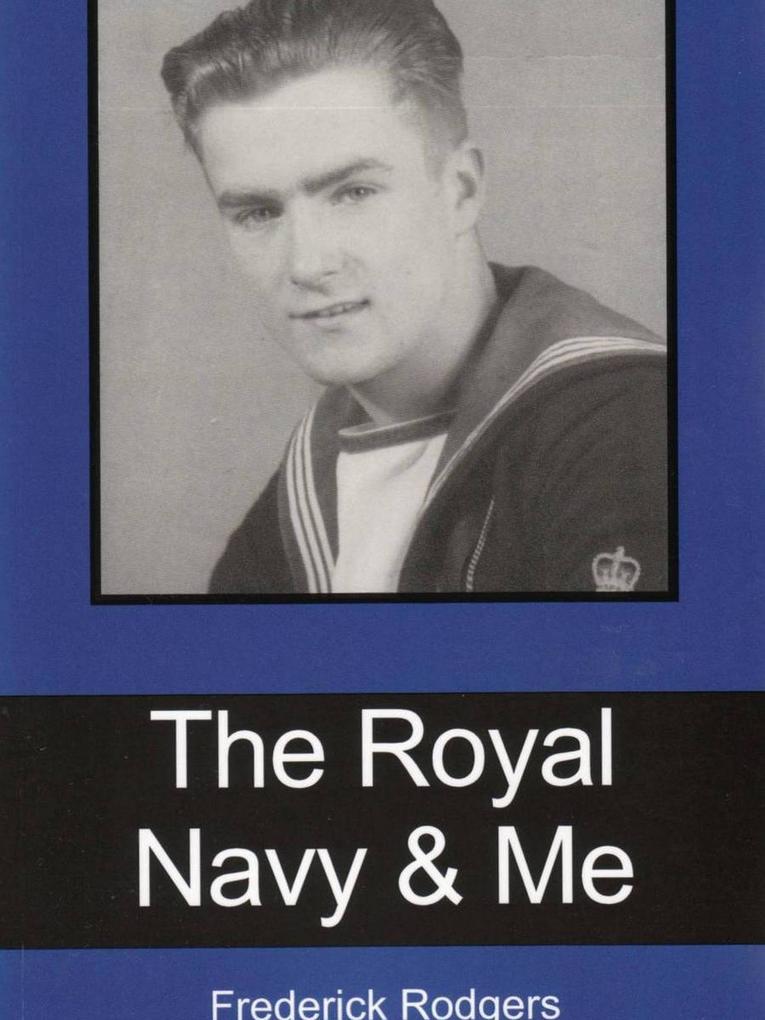 The Royal Navy & Me