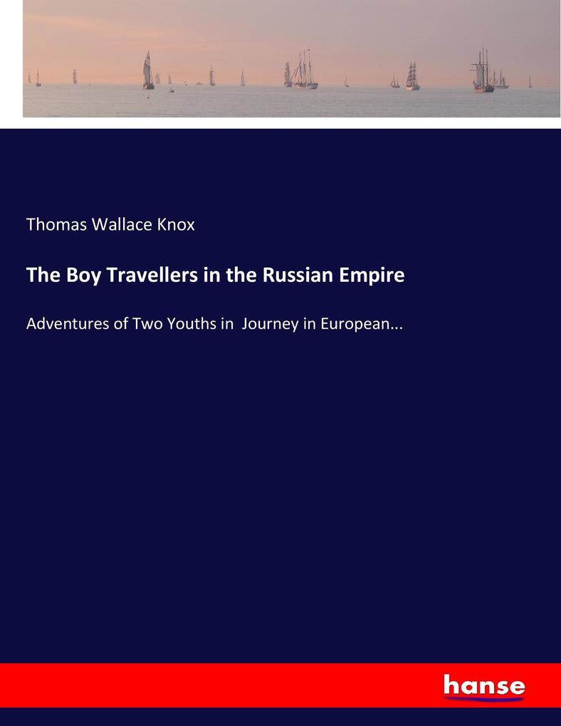 The Boy Travellers in the Russian Empire