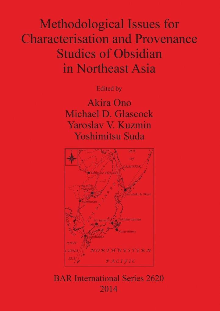 Methodological Issues for Characterisation and Provenance Studies of Obsidian in Northeast Asia