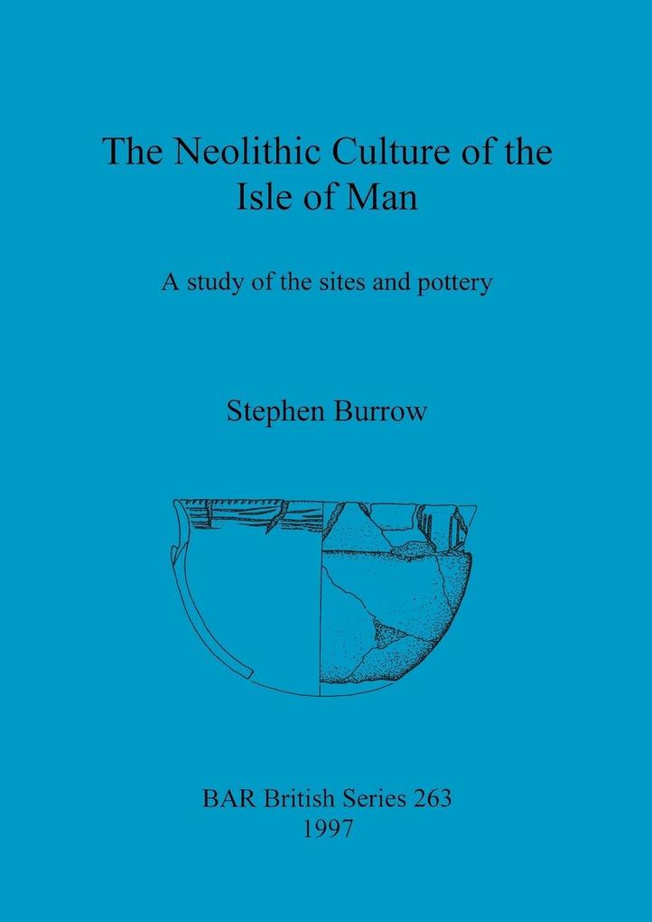 The Neolithic Culture of the Isle of Man