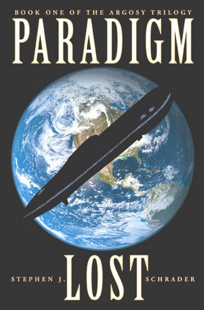 Paradigm Lost: Book 1 of the Argosy Trilogy