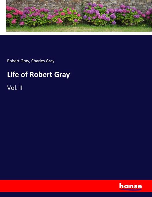Life of Robert Gray - Robert Gray/ Charles Gray