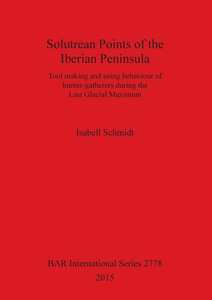 Solutrean Points of the Iberian Peninsula