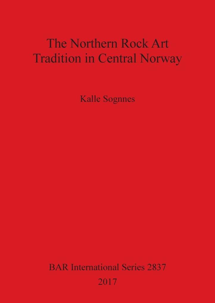 The Northern Rock Art Tradition in Central Norway