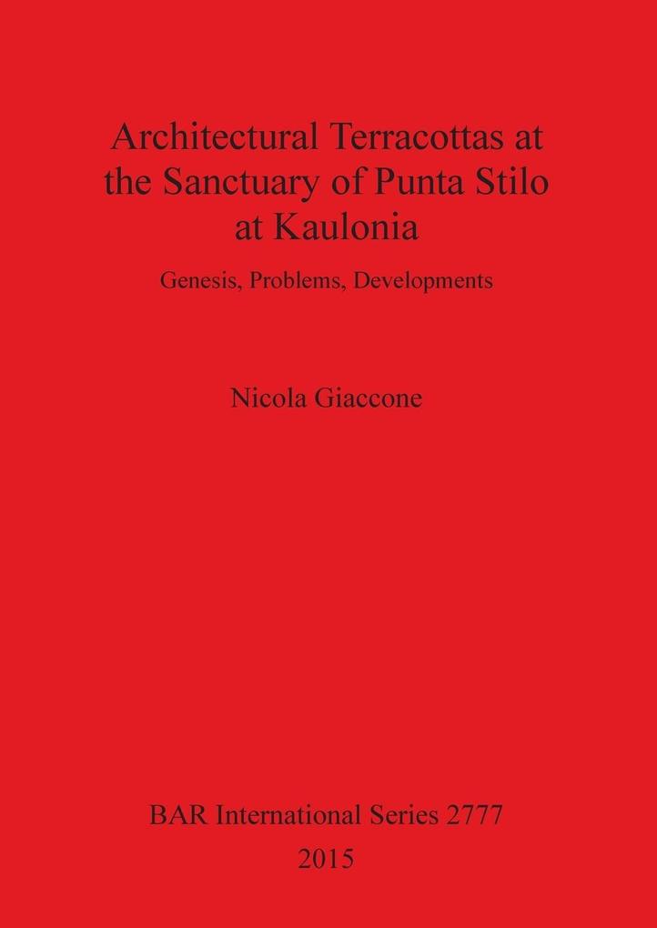 Architectural Terracottas at the Sanctuary of Punta Stilo at Kaulonia