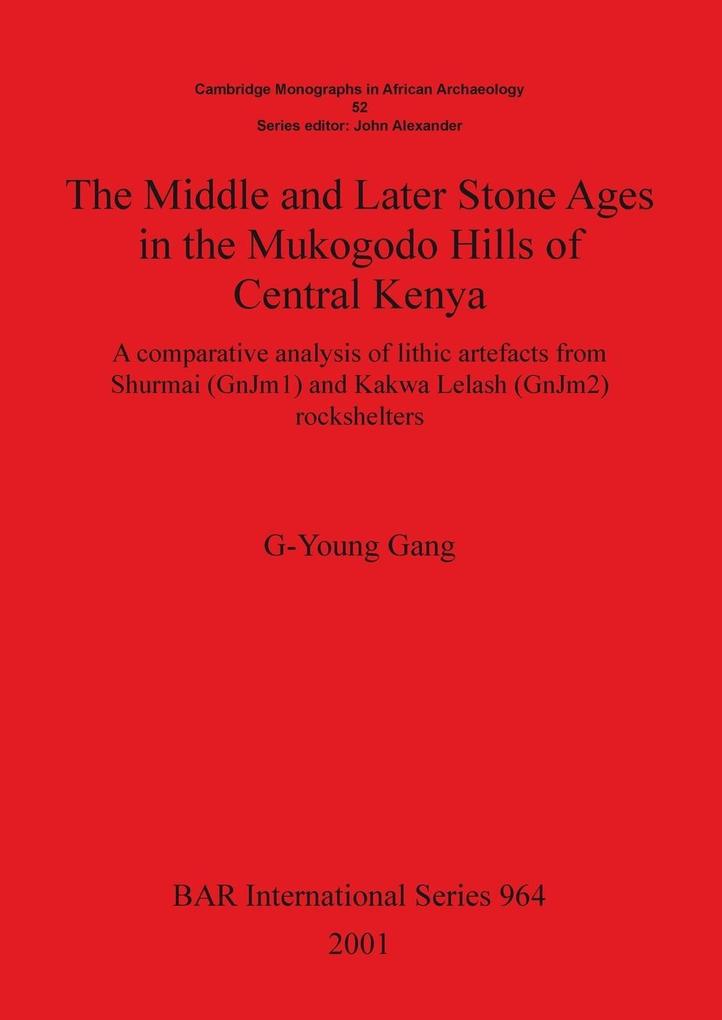The Middle and Later Stone Ages in the Mukogodo Hills of Central Kenya