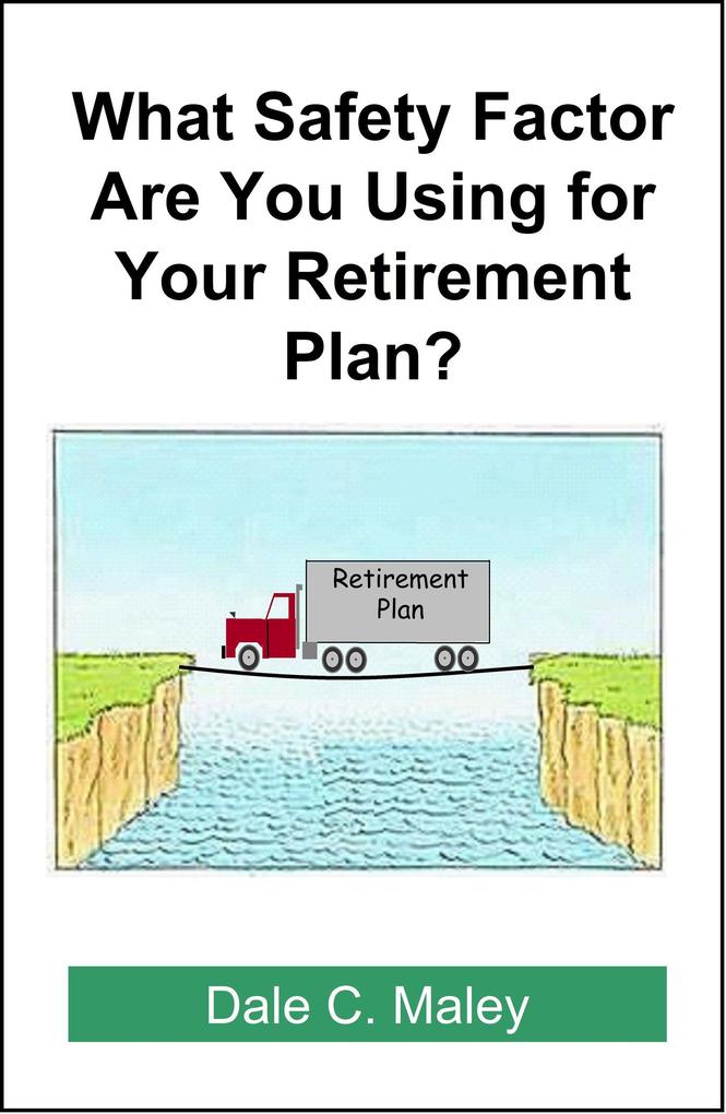 What Safety Factor Are You Using for Your Retirement Plan?