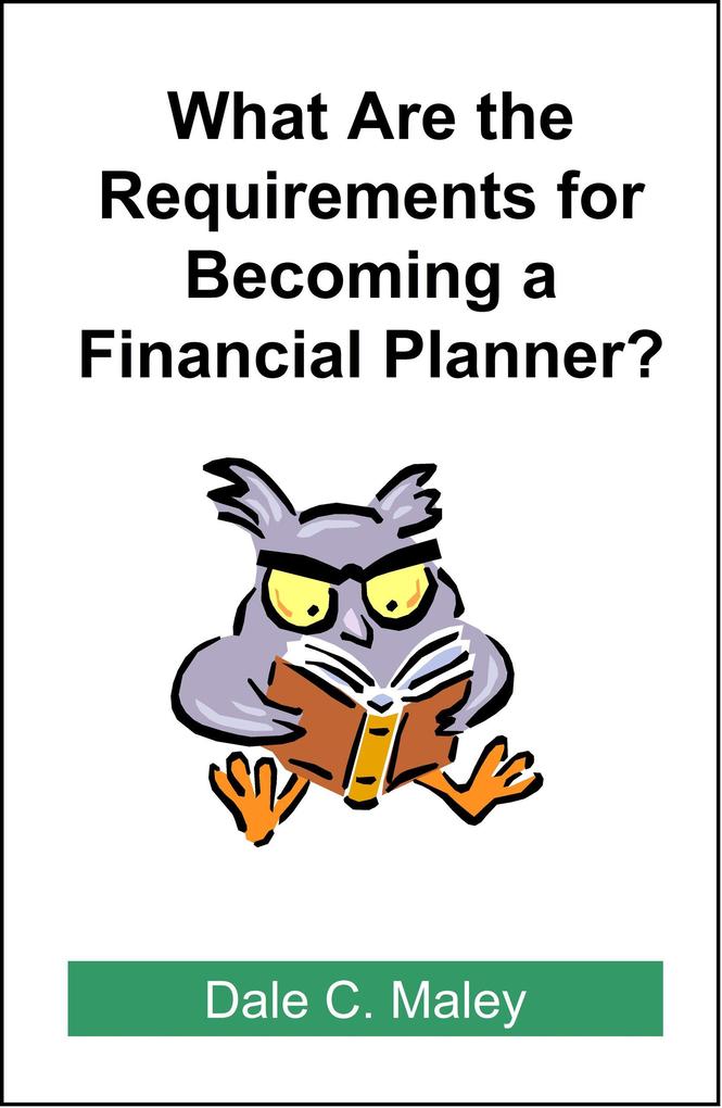 What are the Requirements for Becoming a Financial Planner?