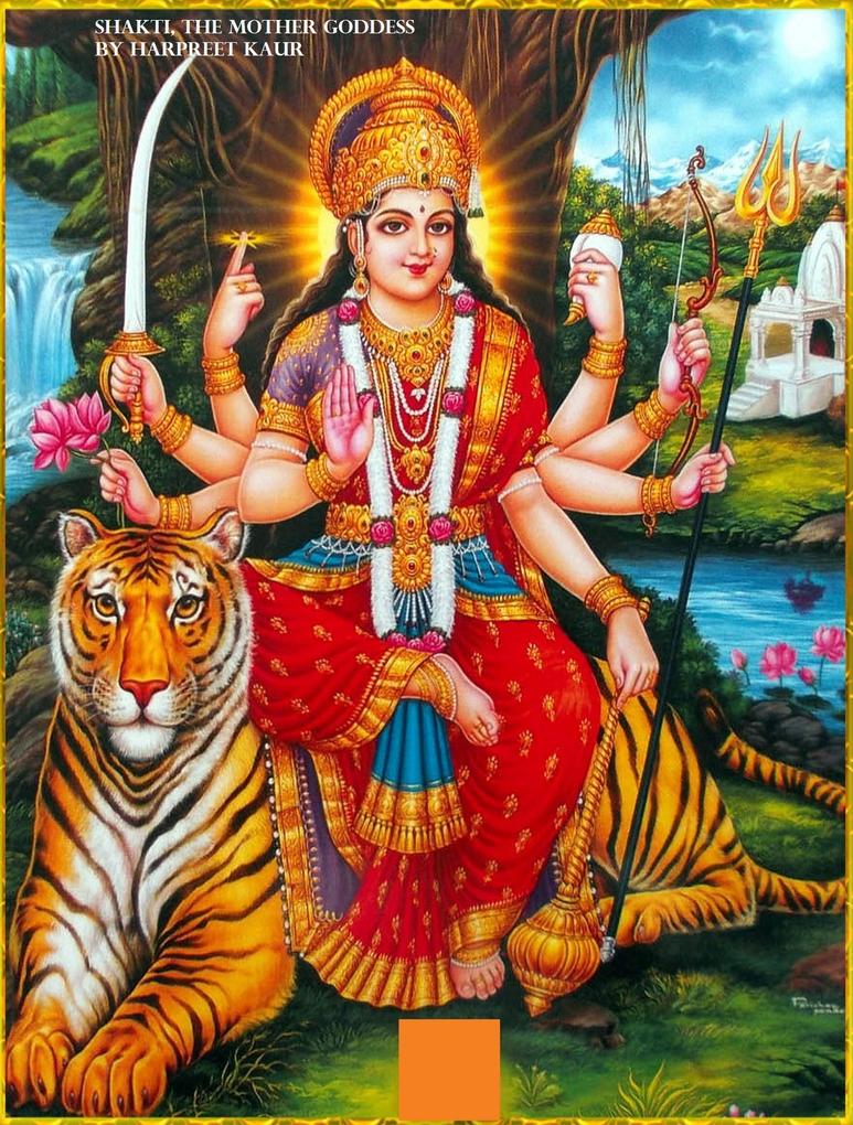 Shakti the Mother Goddess!