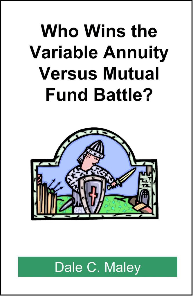 Who Wins the Variable Annuity Versus Mutual Fund Battle?