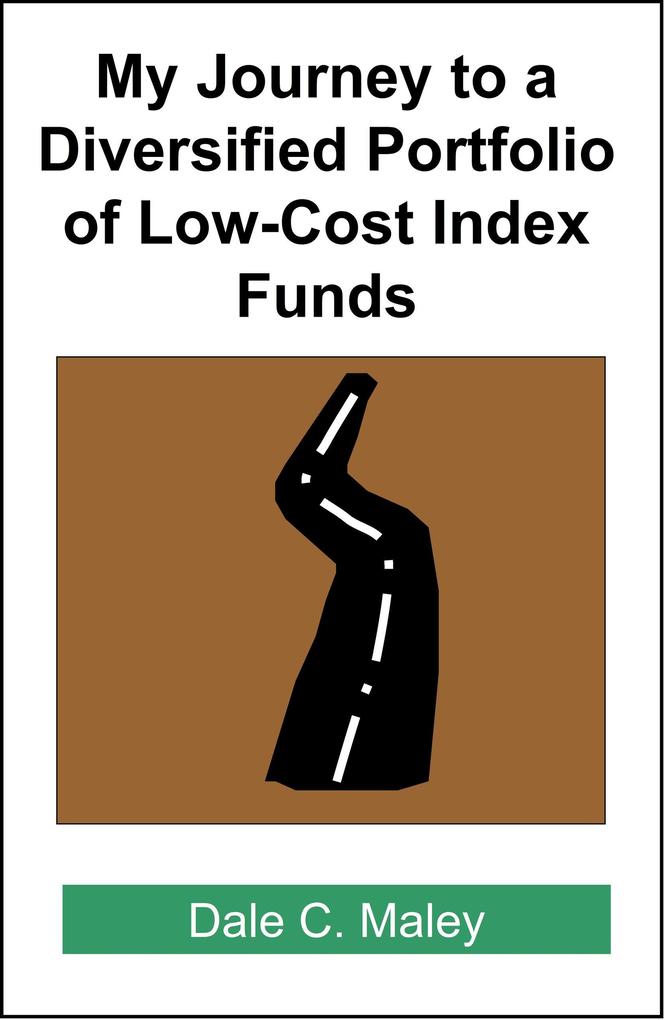 My Journey to a Diversified Portfolio of Low-Cost Index Funds