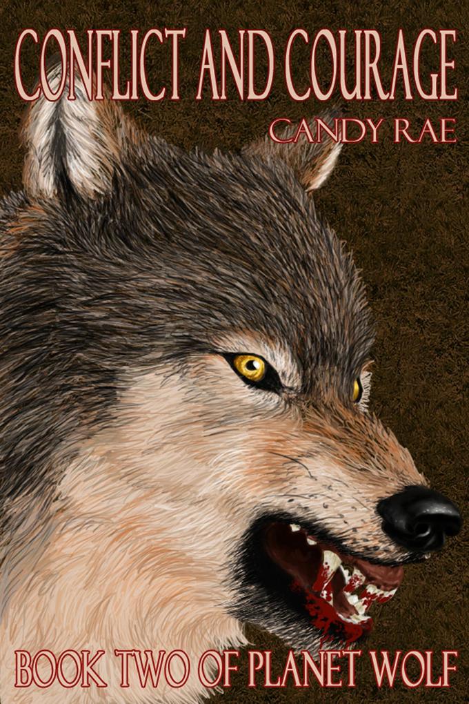 Conflict and Courage (Planet Wolf #2)