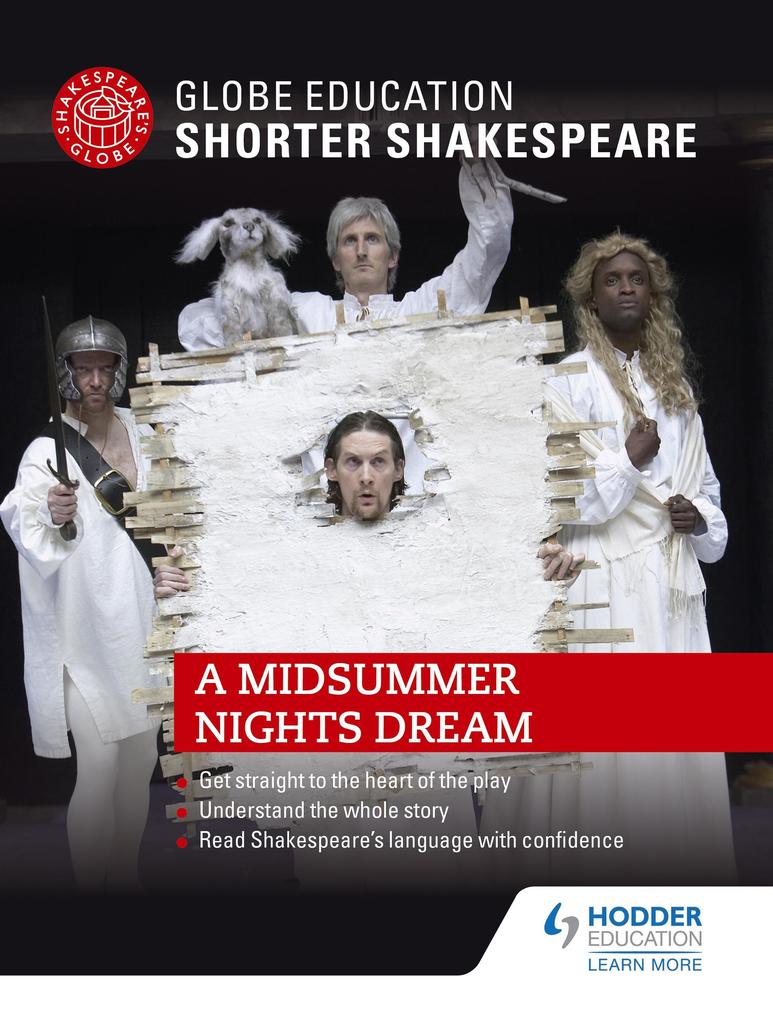 Globe Education Shorter Shakespeare: A Midsummer Night‘s Dream