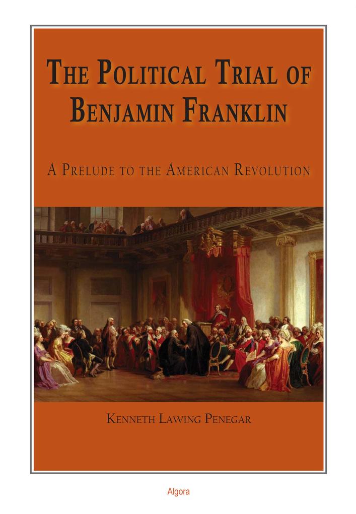 Political Trial of Benjamin Franklin