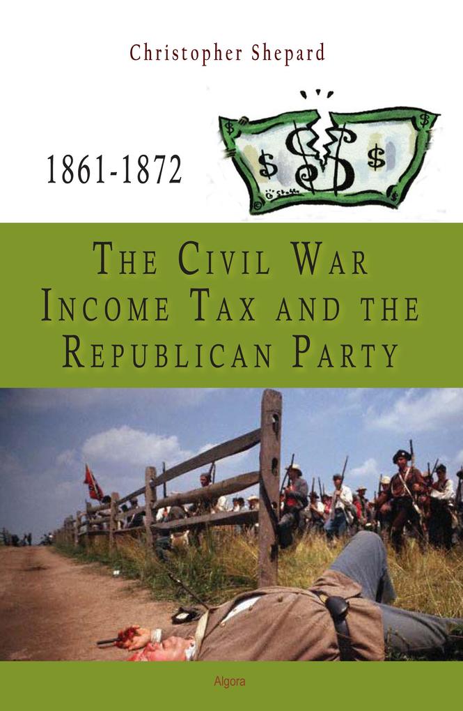 Civil War Income Tax and the Republican Party 1861-1872