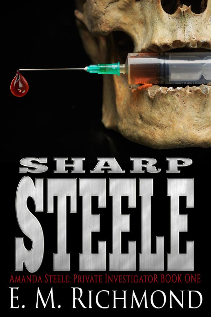 Sharp Steele (Amanda Steele: Private Investigator #1)