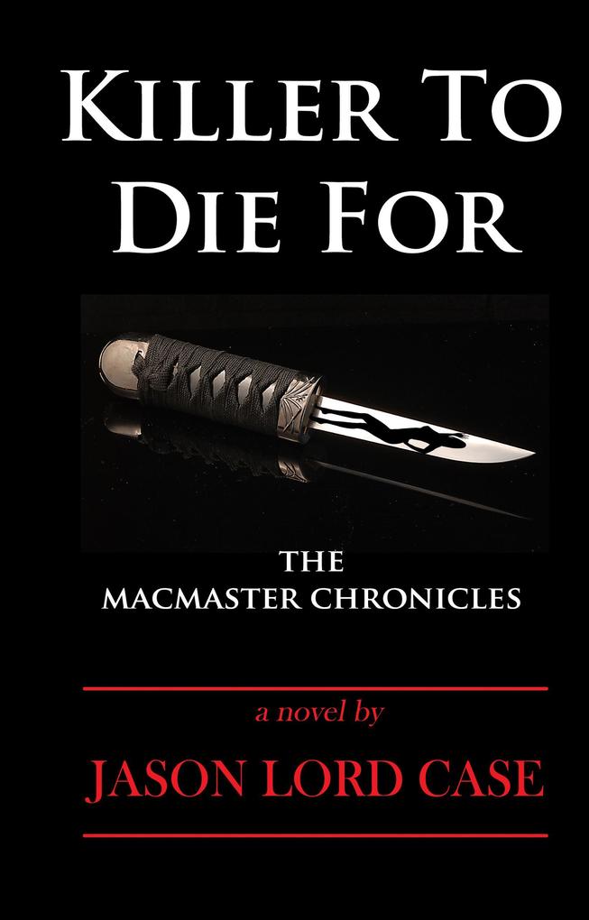 Killer To Die For (The MacMaster Chronicles #2)