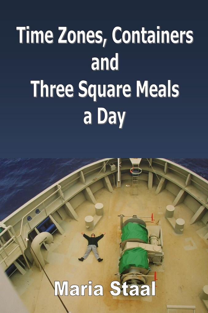 Time Zones Containers and Three Square Meals a Day