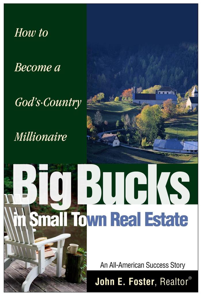 Big Bucks in Small Town Real Estate