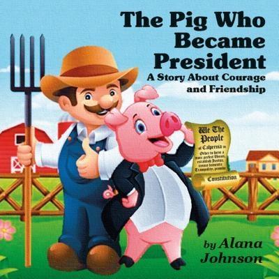 The Pig Who Became President