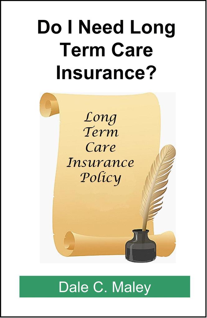 Do I Need Long-Term Care Insurance?