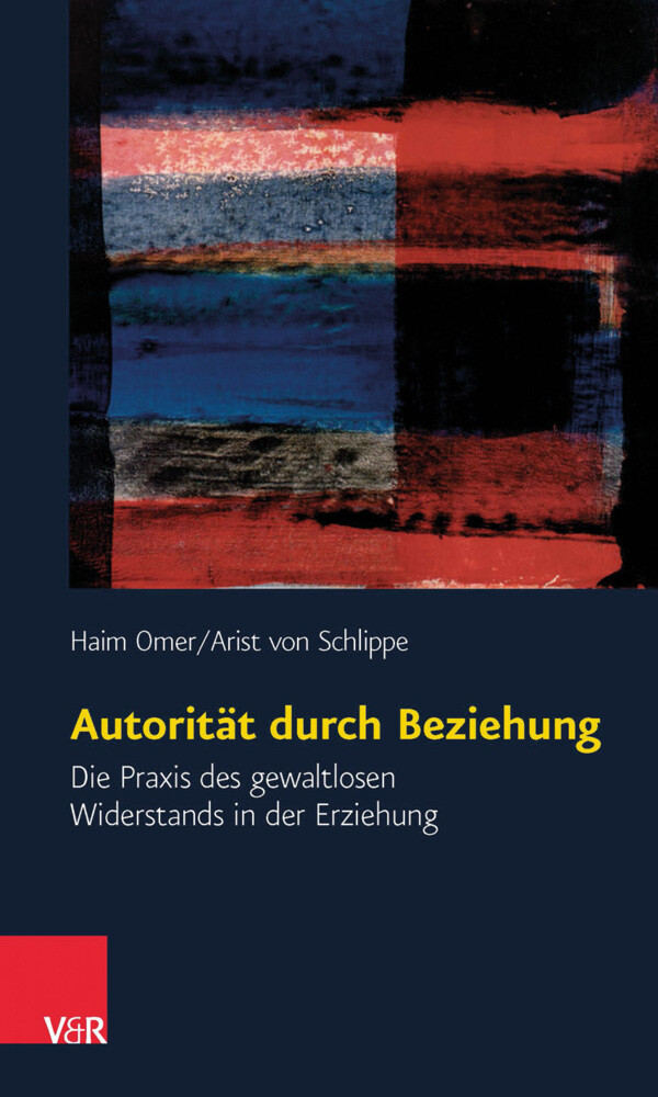 Autorität durch Beziehung - Haim Omer/ Arist von Schlippe