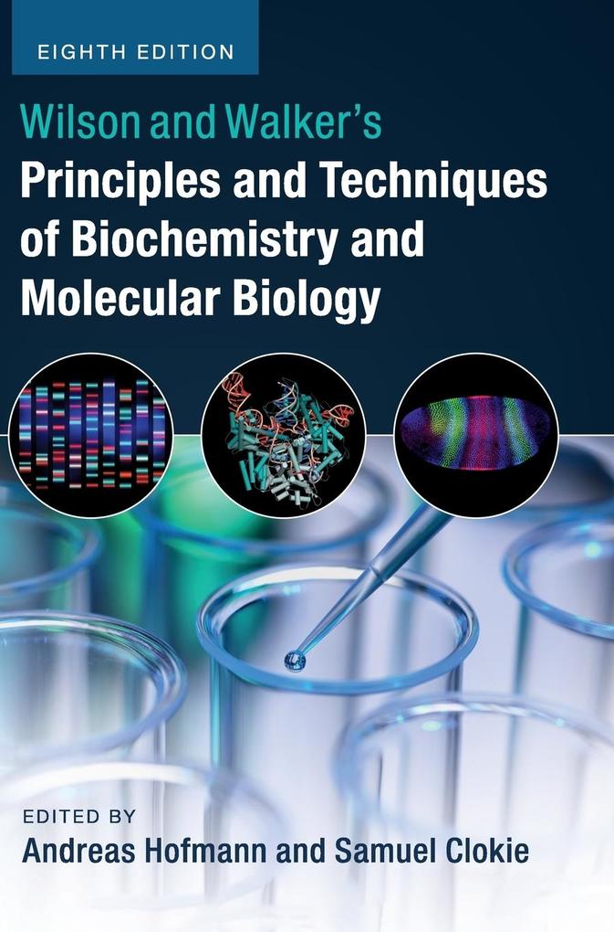 Wilson and Walker‘s Principles and Techniques of Biochemistry and Molecular Biology