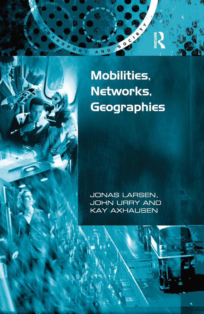 Mobilities Networks Geographies