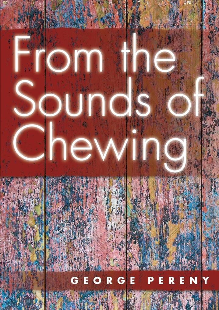 From the Sounds of Chewing