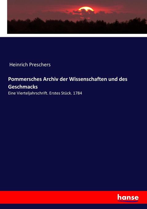 Pommersches Archiv der Wissenschaften und des Geschmacks
