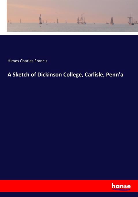 A Sketch of Dickinson College Carlisle Penn‘a