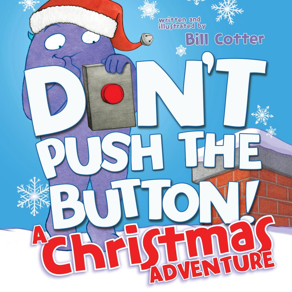 Don‘t Push the Button! a Christmas Adventure