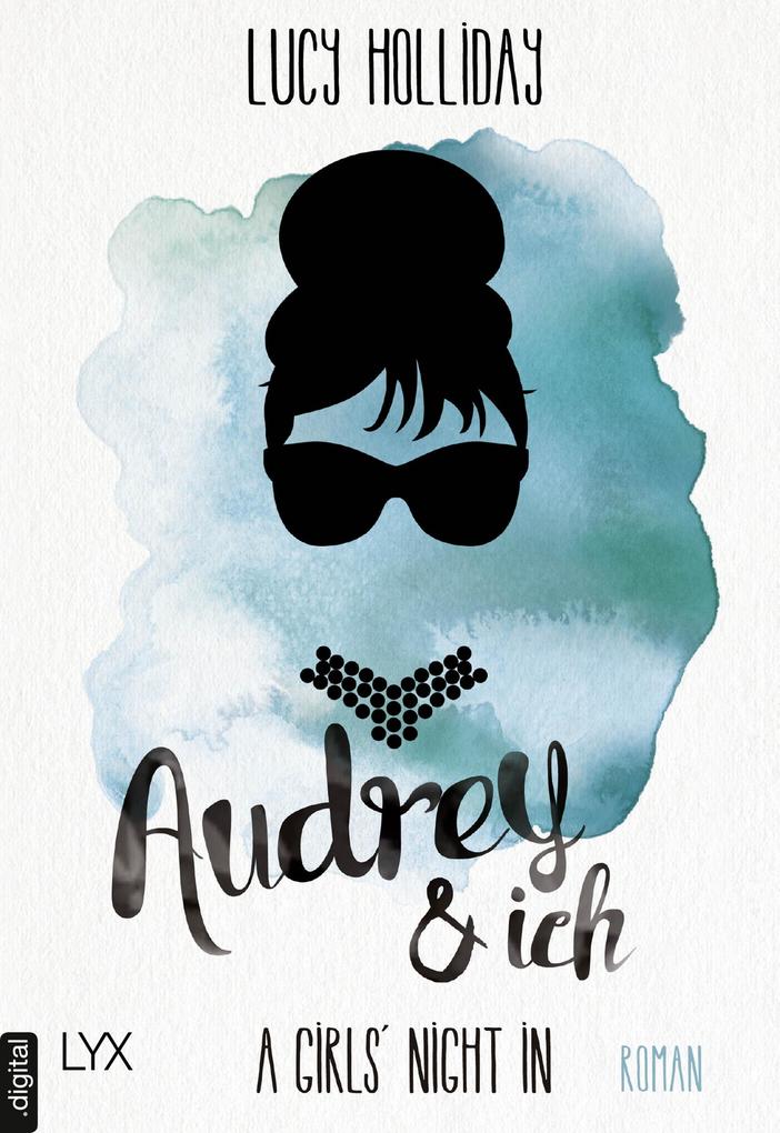 A Girls‘ Night In - Audrey & Ich