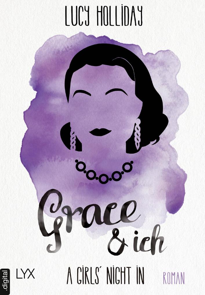 A Girls‘ Night In - Grace & Ich