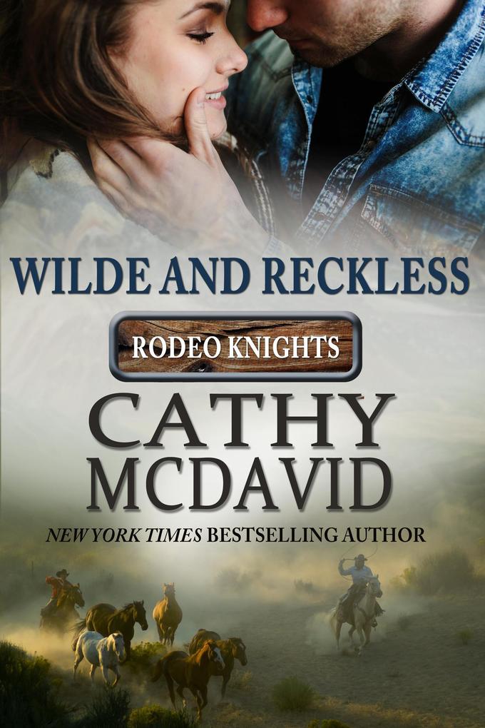 Wilde and Reckless: Rodeo Knights A Western Romance Novel (Reckless AZ)