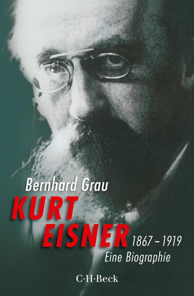 Kurt Eisner - Bernhard Grau