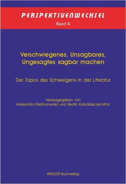 Verschwiegenes Unsagbares Ungesagtes sagbar machen