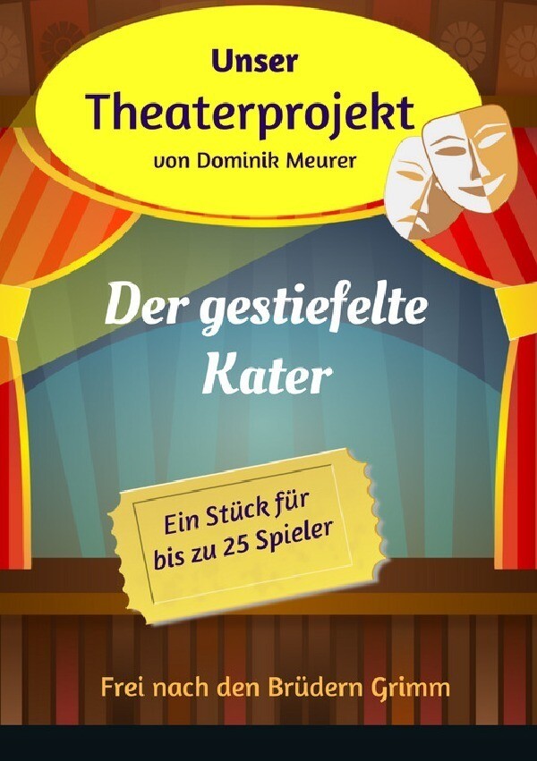 Unser Theaterprojekt / Unser Theaterprojekt Band 11 - Der gestiefelte Kater - Dominik Meurer