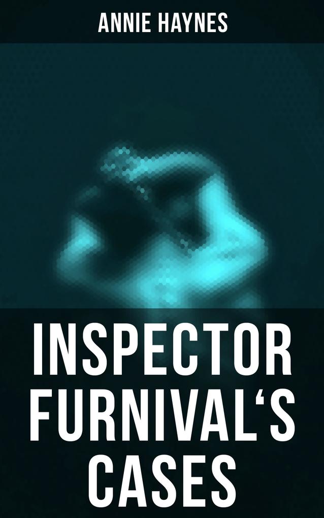 Inspector Furnival‘s Cases