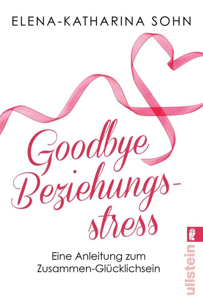 Goodbye Beziehungsstress | Elena-katharina Sohn | 2018 | Deutsch