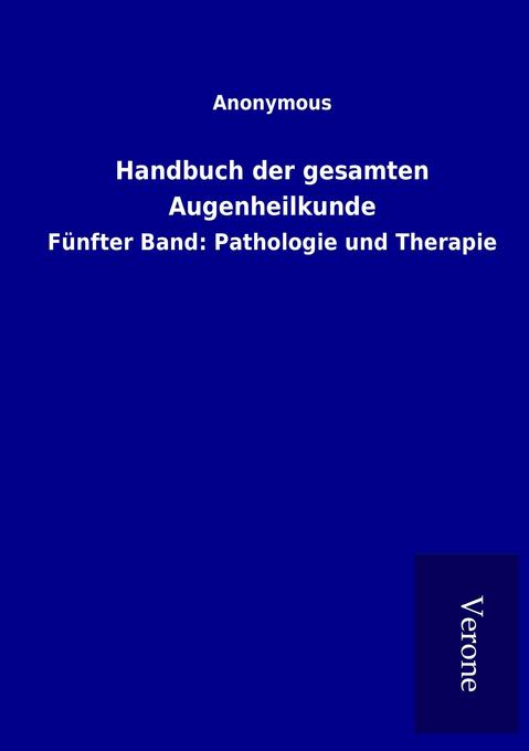 Handbuch der gesamten Augenheilkunde