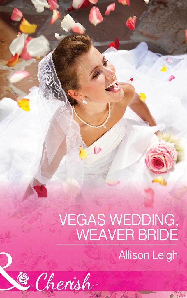 Vegas Wedding Weaver Bride (Mills & Boon Cherish) (Return to the Double C Book 11)