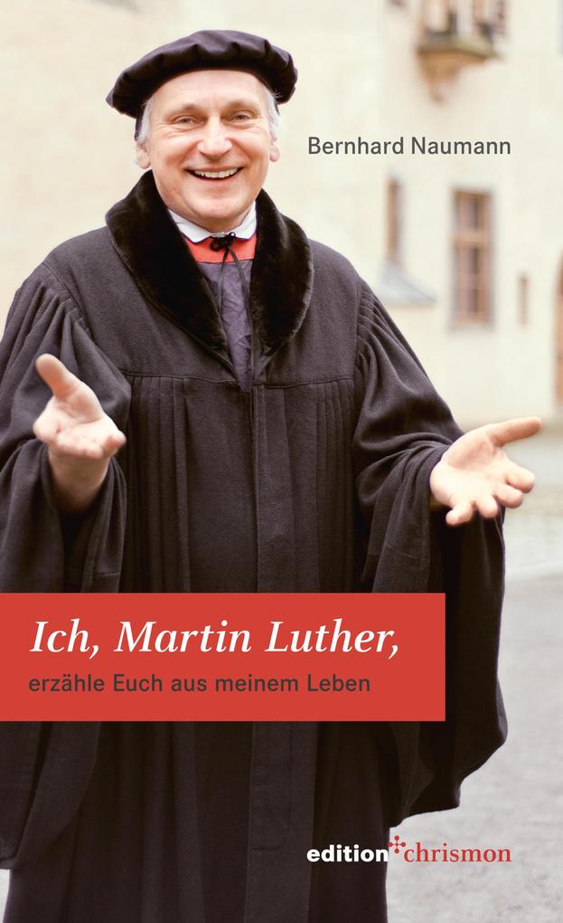 Ich Martin Luther