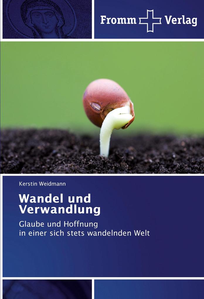 Wandel und Verwandlung