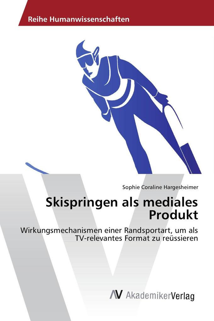 Skispringen als mediales Produkt