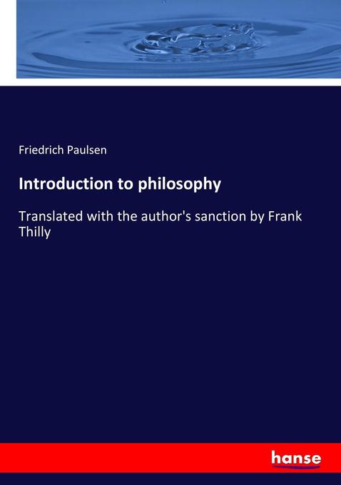 Introduction to philosophy - Friedrich Paulsen