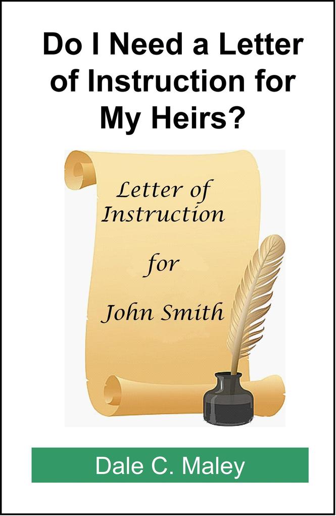 Do I Need a Letter of Instruction for My Heirs?